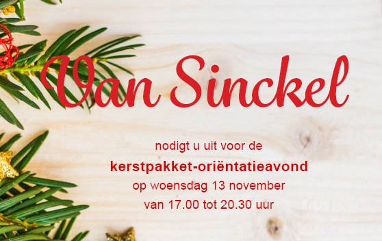 Kerstpakketten bij Van Sinckel kerstpakket-oriëntatieavond